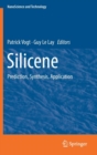 Image for Silicene : Prediction, Synthesis, Application