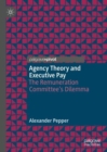 Image for Agency theory and executive pay  : the remuneration committee&#39;s dilemma