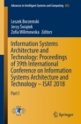Image for Information systems architecture and technology.: proceedings of 39th International Conference on Information Systems Architecture and Technology -- ISAT 2018