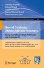 Image for Beyond databases, architectures and structures: facing the challenges of data proliferation and growing variety : 14th International Conference, BDAS 2018, held at the 24th IFIP World Computer Congress, WCC 2018, Poznan, Poland, September 18-20, 2018, Proceedings : 928