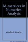 Image for M-matrices in Numerical Analysis