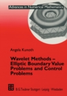 Image for Wavelet Methods - Elliptic Boundary Value Problems and Control Problems