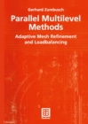 Image for Parallel Multilevel Methods: Adaptive Mesh Refinement and Loadbalancing