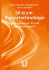 Image for Silizium-Planartechnologie: Grundprozesse, Physik und Bauelemente