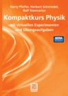 Image for Kompaktkurs Physik: mit virtuellen Experimenten und Ubungsaufgaben