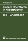 Image for Lineare Operatoren in Hilbertraumen: Teil 1 Grundlagen