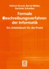 Image for Formale Beschreibungsverfahren der Informatik: Ein Arbeitsbuch fur die Praxis
