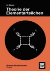 Image for Theorie der Elementarteilchen