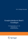 Image for Komplexitatstheorie Band I: Grundlagen: Maschinenmodelle, Zeit- Und Platzkomplexitat, Nichtdeterminismus