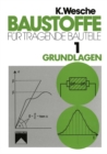Image for Baustoffe fur tragende Bauteile: Band 1: Grundlagen. Baustoffkenngroen, Me- und Pruftechnik, Statistik und Qualitatssicherung