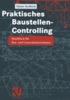 Image for Praktisches Baustellen-Controlling: Handbuch fur Bau- und Generalunternehmen