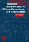 Image for Funktionentheorie, Differentialtopologie und Singularitaten: Eine Einfuhrung mit Ausblicken