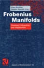 Image for Frobenius Manifolds: Quantum Cohomology and Singularities