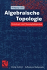 Image for Algebraische Topologie: Homologie und Mannigfaltigkeiten