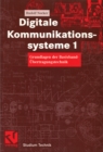 Image for Digitale Kommunikationssysteme 1: Grundlagen der Basisband-Ubertragungstechnik
