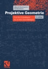 Image for Projektive Geometrie: Von den Grundlagen bis zu den Anwendungen