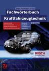 Image for Fachworterbuch Kraftfahrzeugtechnik : Deutsch, Englisch, Franzosisch, Spanisch
