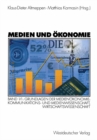 Image for Medien und Okonomie: Band 1/1: Grundlagen der Medienokonomie: Kommunikations- und Medienwissenschaft, Wirtschaftswissenschaft