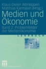 Image for Medien und Okonomie: Band 2: Problemfelder der Medienokonomie
