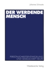 Image for Der werdende Mensch: Personlichkeitsentwicklung und Gesellschaft heute