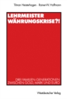 Image for Lehrmeister Wahrungskrise?!: Drei Familien-Generationen zwischen Gold, Mark und Euro