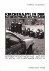 Image for Kirchenasyl in der Bundesrepublik Deutschland: Historische Entwicklung - Aktuelle Situation - Internationaler Vergleich