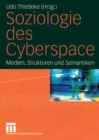 Image for Soziologie des Cyberspace: Medien, Strukturen und Semantiken