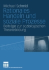 Image for Rationales Handeln und soziale Prozesse: Beitrage zur soziologischen Theoriebildung