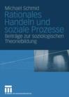 Image for Rationales Handeln und soziale Prozesse