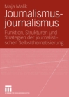 Image for Journalismusjournalismus: Funktion, Strukturen und Strategien der journalistischen Selbstthematisierung