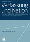 Image for Verfassung und Nation: Formen politischer Institutionalisierung in Deutschland und Frankreich