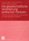Image for Die gesellschaftliche Verankerung politischer Parteien: Formale und informelle Dimensionen im internationalen Vergleich