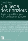 Image for Die Rede des Kanzlers: Regierungserklarungen von Adenauer bis Schroder
