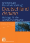 Image for Deutschland Denken: Beitrage Fur Die Reflektierte Republik