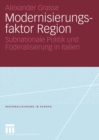 Image for Modernisierungsfaktor Region: Subnationale Politik und Foderalisierung in Italien