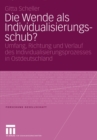 Image for Die Wende als Individualisierungsschub?: Umfang, Richtung und Verlauf des Individualisierungsprozesses in Ostdeutschland