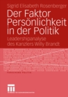 Image for Der Faktor Personlichkeit in der Politik: Leadershipanalyse des Kanzlers Willy Brandt