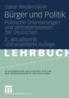 Image for Burger und Politik: Politische Orientierungen und Verhaltensweisen der Deutschen
