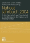 Image for Nahost Jahrbuch 2004: Politik, Wirtschaft und Gesellschaft in Nordafrika und dem Nahen und Mittleren Osten