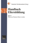 Image for Handbuch Elternbildung: Band 1: Wenn aus Partnern Eltern werden.