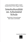 Image for Interkulturalitat im Arbeitsfeld Schule: Empirische Untersuchungen uber Lehrer und Schuler