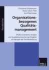 Image for Organisationsbezogenes Qualitatsmanagement: EFQM-orientierte Analyse und Qualitatsentwicklungs-Projekte am Beispiel der Familienbildung