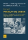 Image for Praktikum und Studium: Diplom-Padagogik und Humanmedizin zwischen Studium, Beruf, Biographie und Lebenswelt