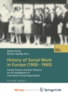 Image for History of Social Work in Europe (1900-1960) : Female Pioneers and their Influence on the Development of International Social Organizations