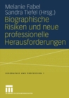 Image for Biographische Risiken und neue professionelle Herausforderungen