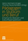 Image for Padagogen in Studium und Beruf: Empirische Bilanzen und Zukunftsperspektiven