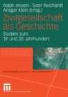 Image for Zivilgesellschaft als Geschichte: Studien zum 19. und 20. Jahrhundert