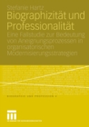 Image for Biographizitat und Professionalitat: Eine Fallstudie zur Bedeutung von Aneignungsprozessen in organisatorischen Modernisierungsstrategien : 4