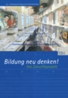 Image for Bildung neu denken! Das Zukunftsprojekt.