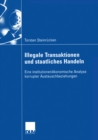 Image for Illegale Transaktionen Und Staatliches Handeln: Eine Institutionenokonomische Analyse Korrupter Austauschbeziehungen